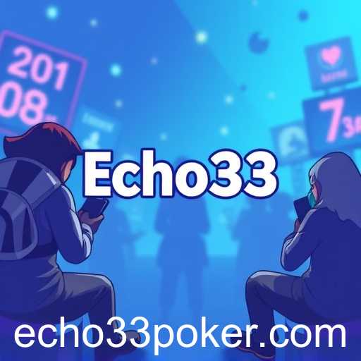 Echo33: The Rise of Online Gaming Communities